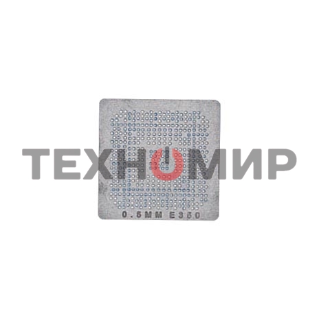 Трафарет BGA для E350