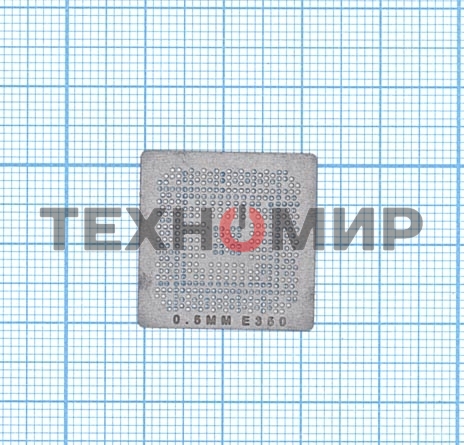 Трафарет BGA для E350